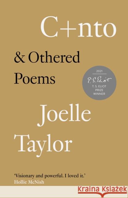 C+NTO: & Othered Poems Joelle Taylor 9781908906489 The Westbourne Press
