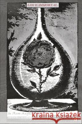Love Immortal: The Poetry of Love Edouard D'Araille 9781908936639