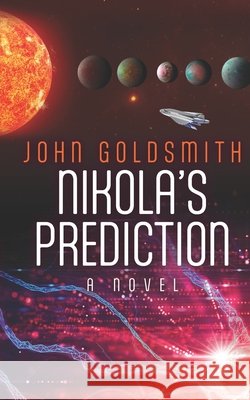 Nikola's Prediction John Goldsmith 9781908943507