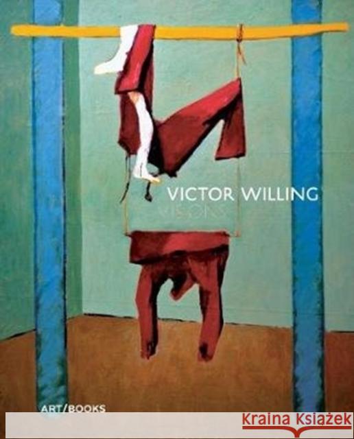 Victor Willing: Visions Victor Willing 9781908970534