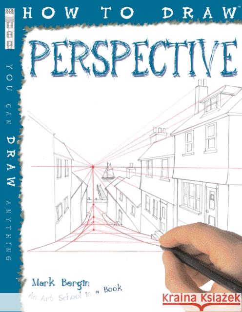 How To Draw Perspective Mark Bergin 9781908973450 0