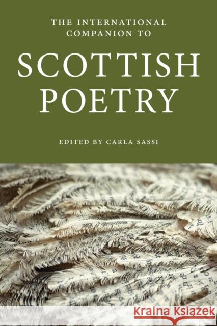 The International Companion to Scottish Poetry Carla Sassi 9781908980151 Association for Scottish Literary Studies