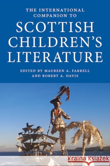 The International Companion to Scottish Children's Literature Maureen A. Farrell Robert A. Davis 9781908980410 Scottish Literature International