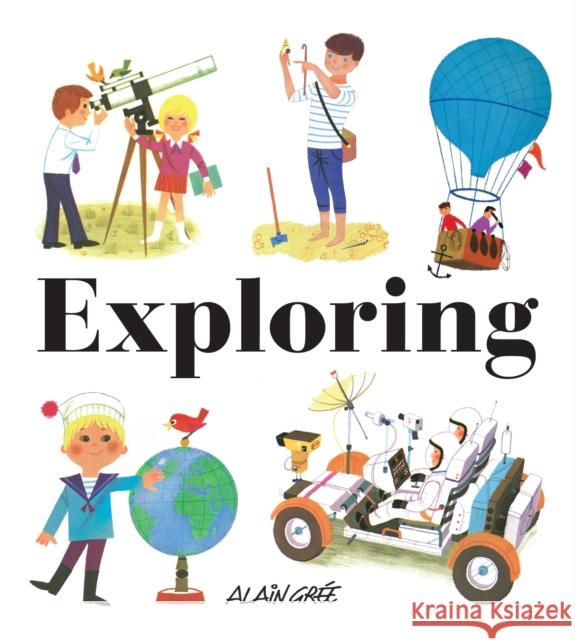 Exploring Alain Gree 9781908985118 0