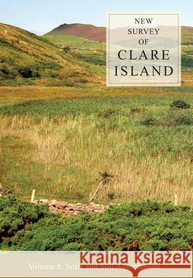 New Survey of Clare Island: Volume 8: Soils and Soil Associations Wies Vullings James F. Collins George Smillie 9781908996077 Royal Irish Academy