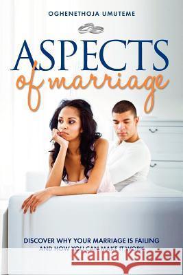 Aspects of Marriage Pst Oghenethoja Umuteme 9781909020788 Memoirs Publishing