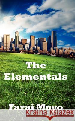 The Elementals Farai Moyo 9781909039179