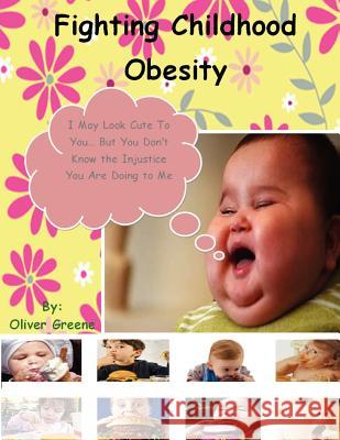 Fighting Childhood Obesity Oliver Greene 9781909039315 New Generation Publishing