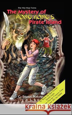 The Mystery of Hong Kong's Pirate Island G. Stuart Nakay 9781909039742 Legend Press Ltd