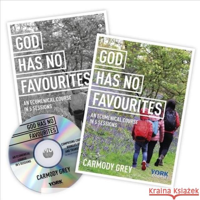 God Has No Favourites: York Courses Dr Carmody Grey 9781909107380 SPCK Publishing