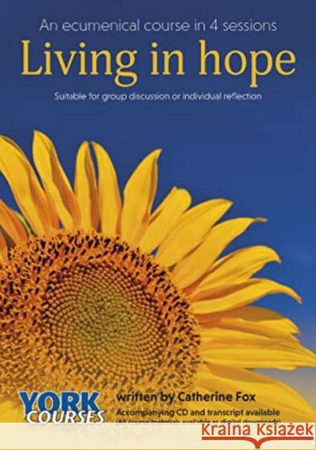 Living in Hope Catherine Fox 9781909107441