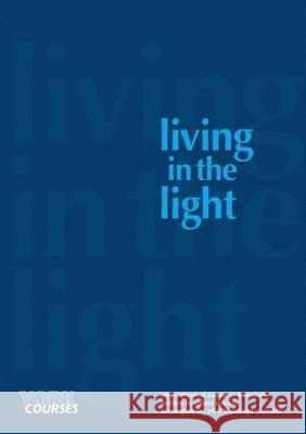 Living in the Light – York Courses Robert Warren 9781909107960