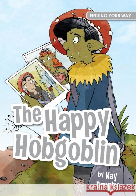 The Happy Hobgoblin Kay Brophy 9781909109957 Splendid Publications Limited