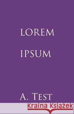 Lorem Ipsum Alex Test   9781909121966 Acorn Independent Press