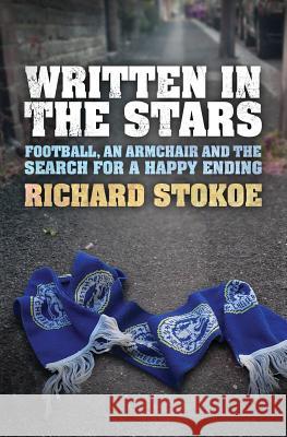 Written in the Stars Richard Stokoe   9781909122987 Acorn Independent Press