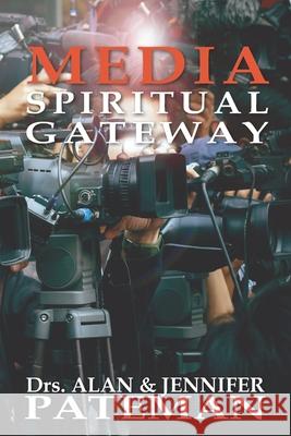 Media, Spiritual Gateway Alan Pateman Jennifer Pateman 9781909132542 Apmi Publications