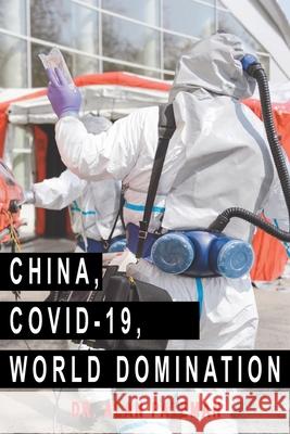 China, Covid-19, World Domination Alan Pateman 9781909132856 Apmi Publications