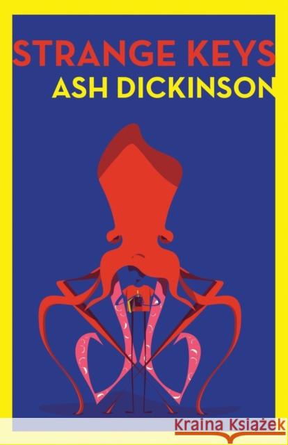 Strange Keys Ash Dickinson 9781909136700