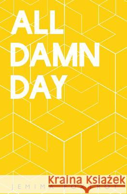 All Damn Day Jemima Foxtrot   9781909136809