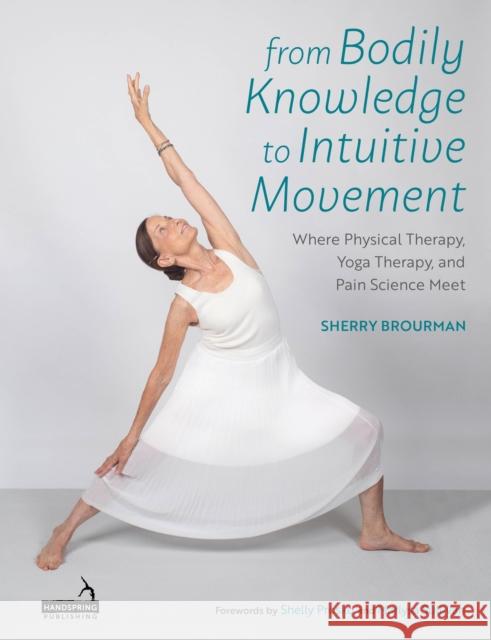 Using Yoga Therapeutically: A Journey Through the Basic Systems of the Body Sherry Brourman 9781909141001 Jessica Kingsley Publishers