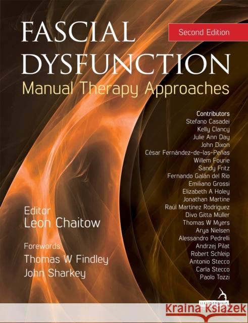 Fascial Dysfunction: Manual Therapy Approaches Leon Chaitow   9781909141940 Jessica Kingsley Publishers