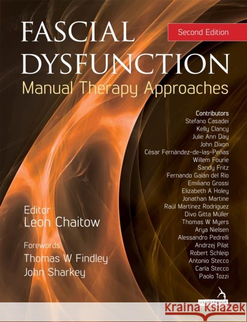 Fascial Dysfunction: Manual Therapy Approaches Leon Chaitow   9781909141940