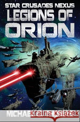 Legions of Orion Thomas, Michael G. 9781909149038 Swordworks