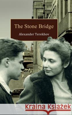 The Stone Bridge Aleksandr Terekhov Alexander Terekhov 9781909156654 Glagoslav Publications Ltd.