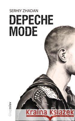 Depeche Mode Serhiy Zhadan   9781909156845