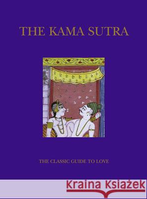 The Kama Sutra: The Classic Guide to Love Vatsyayana 9781909160224 Chinese Bound