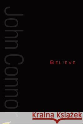 Believe: A collection of poetry from John F Connor Murphy, Paula Ann 9781909163256 Fantastic Books Publishing