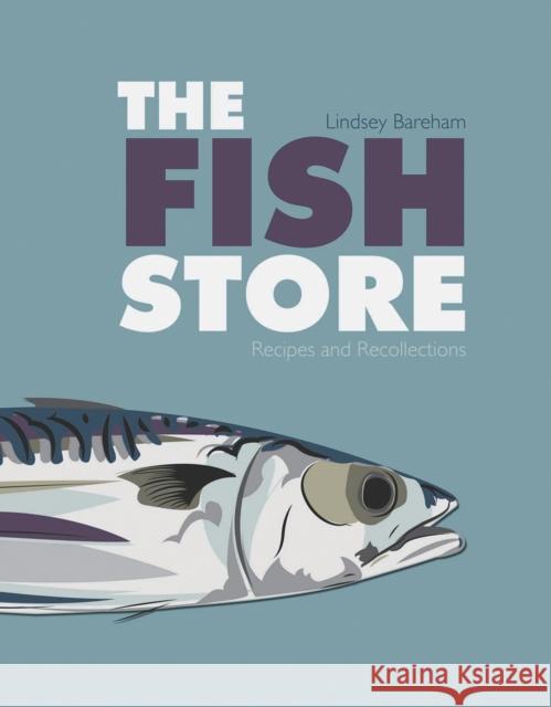 The Fish Store Lindsey Bareham 9781909166080 0