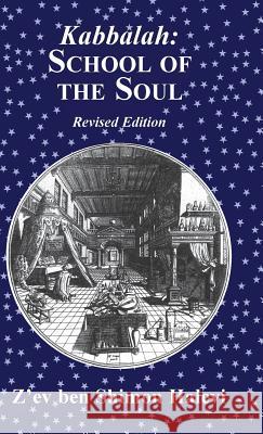 Kabbalah: School of the Soul Z'ev Ben Shimon Halevi   9781909171084 Kabbalah Society