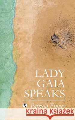 Lady Gaia Speaks Patricia Finney 9781909172395