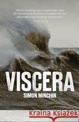 Viscera Simon Minchin 9781909172654 Climbing Tree Books