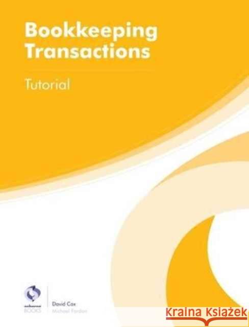 Bookkeeping Transactions Tutorial Michael Fardon 9781909173651