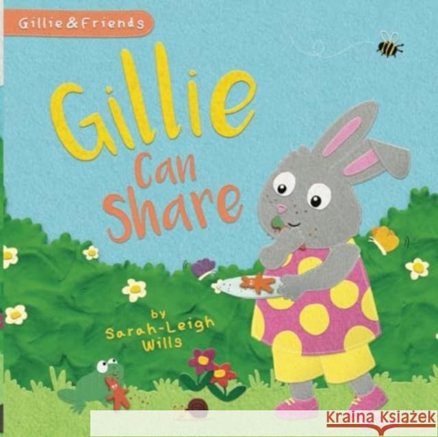 Gillie Can Share Sarah-Leigh Willis 9781909191617