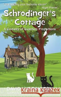 Schrodinger's Cottage David Luddington 9781909224490 Belvedere Publishing