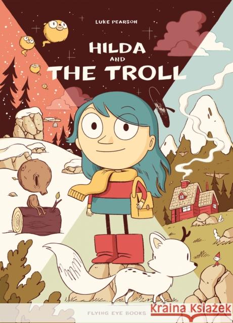 Hilda and the Troll Luke Pearson Luke Pearson 9781909263789 Flying Eye Books