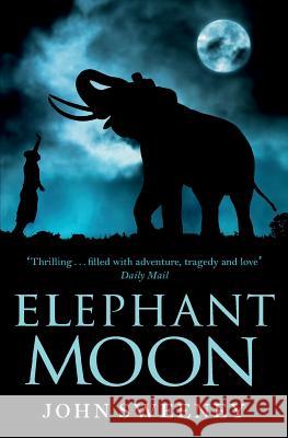 Elephant Moon John Sweeney 9781909269101 Silvertail Books