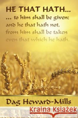 He That Hath ... Dag Heward-Mills 9781909278820 Sunpenny Publishing