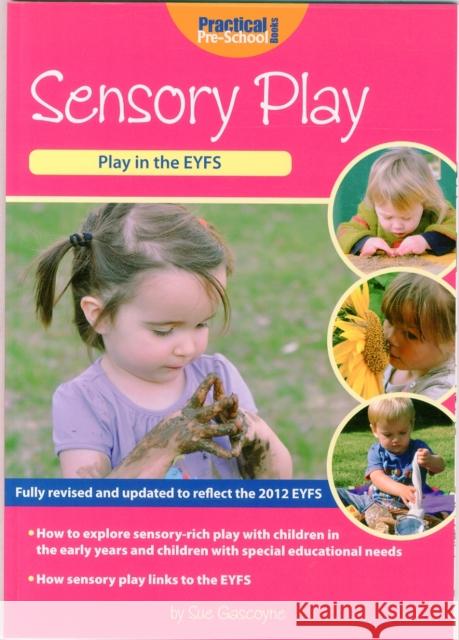 Sensory Play Sue Gascoyne 9781909280304 Practical Pre-School Books