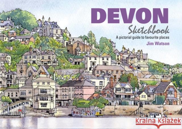 Devon Sketchbook Jim Watson 9781909282704 City Books