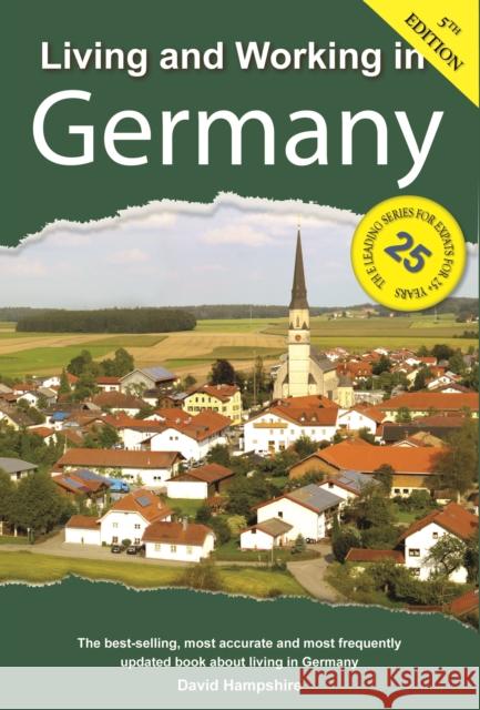 Living and Working in Germany: A Survival Handbook David Hampshire 9781909282902 City Books