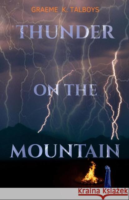 Thunder on the Mountain Graeme K Talboys 9781909295131