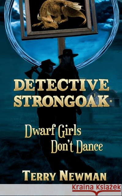 Dwarf Girls Don't Dance Terry Newman 9781909295193
