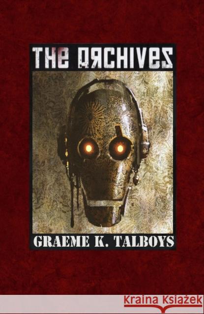 The Archives Graeme K Talboys 9781909295230