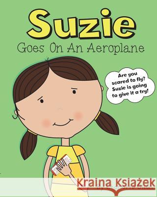 Suzie Goes on an Aeroplane Olson, Charlotte 9781909300316 The Choir Press