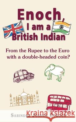 Enoch, I Am a British Indian Sarinder Joshua Duroch 9781909300507 Choir Press