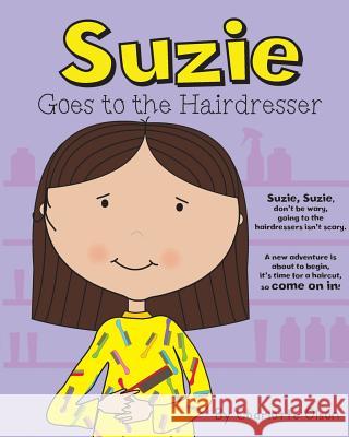 Suzie goes to the Hairdresser Olson, Charlotte 9781909300798 The Choir Press